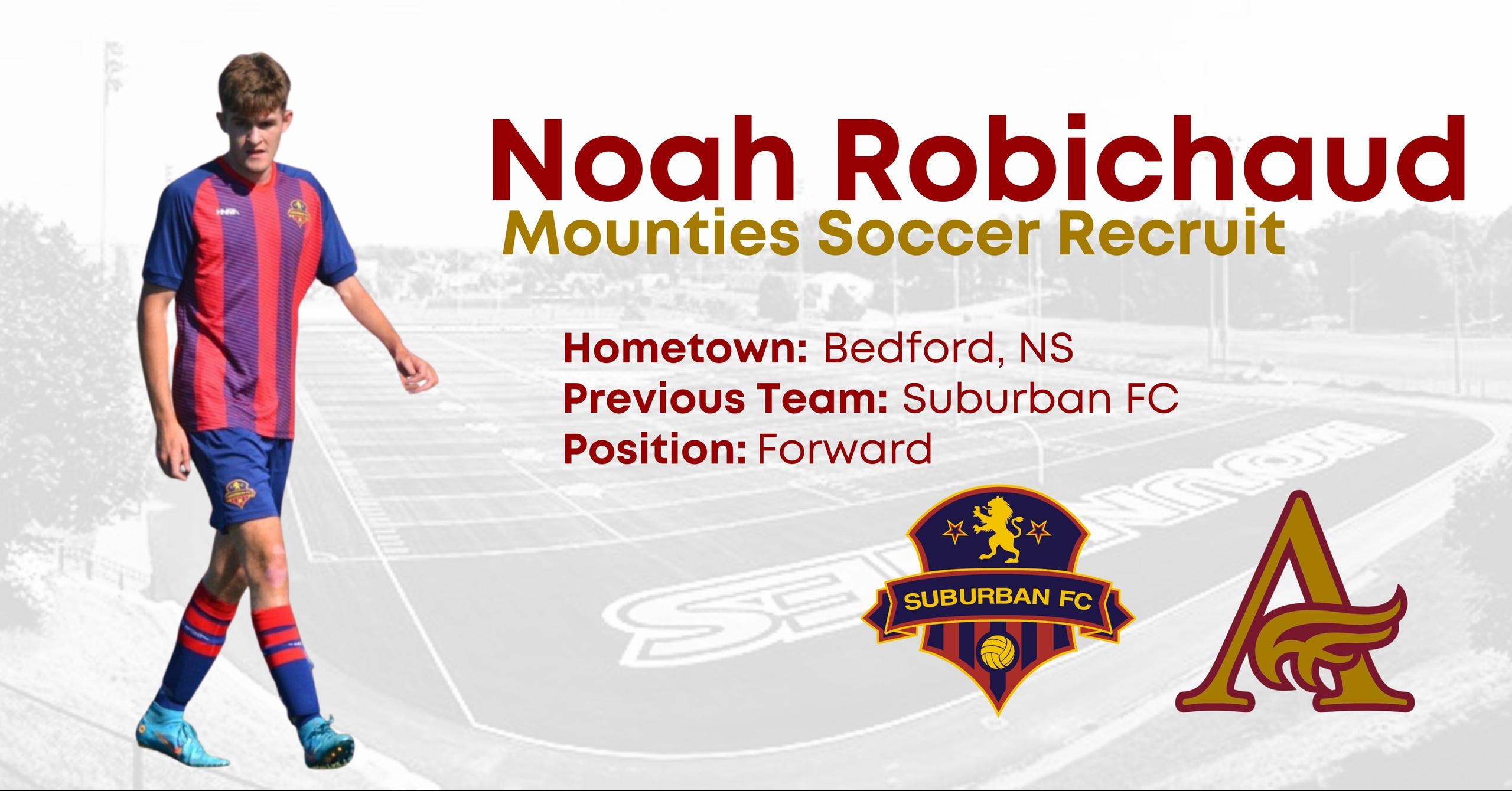 Noah Robichaud Joins Mounties Men's Soccer for 2023-24 Season